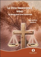 La Ética Transforma Vidas (Rústica) [Libro]