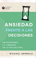 Ansiedad Frente a las Decisiones (Rústica)