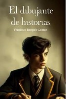 El Dibujante De Historias (Rústica)