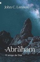 Abraham el Amigo de Dios (Rústica)