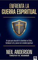 Enfrenta la Guerra Espiritual (Rústica)