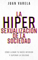 Hipersexualización de la Sociedad (Rústica)