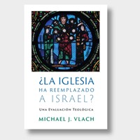 ¿La Iglesia Ha Reemplazado a Israel? (Rústica)