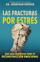 Las Fracturas por Estrés (Rústica)