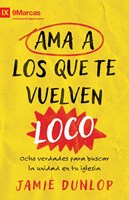 Ama a los que te Vuelven Loco (Rústica)