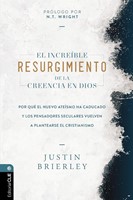 El Increíble Resurgimiento de la Creencia en Dios (Rústica)