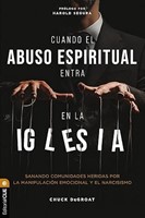 Cuando el Abuso Espiritual Entra en la Iglesia (Rústica)
