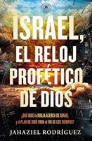 Israel, el Reloj Profético de Dios (Rústica)