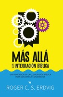 Más allá de la integración bíblica (Rústica)