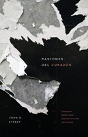 Pasiones del Corazón (Rústica)