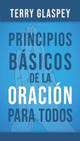 Principios básicos de la oración para todos (Rústica)