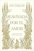 Reavivada por el Amor (Rústica)
