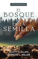 El bosque en la semilla (Rústica)