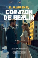 El Muro en el Corazón de Berlín (Rústica)