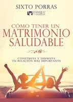 Cómo Tener un Matrimonio Saludable (Rústica)