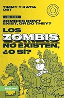 Los Zombies No Existen, ¿O sí? (Rústica)