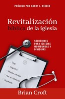 Revitalización Bíblica de la Iglesia (Rústica)