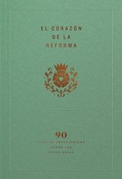 El Corazón de la Reforma (Rústica)