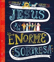 Jesús y la Enorme Sorpresa (Tapa Dura)