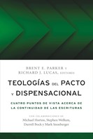 Teologías del Pacto y Dispensacional (Rústica)