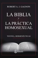 La Biblia y la Práctica Homosexual (Rústica)