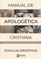 Manual de Apologética Cristiana (Rústica)