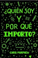 ¿Quién Soy y Por Qué Importo? (Rústica)