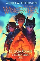Guardián y el Rey Lobo - Libro 4 (Tapa Dura)