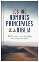 Los 100 Hombres Principales de la Biblia (Tapa Dura)