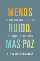 Menos Ruido Más Paz (Rústica)