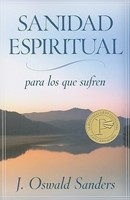 Sanidad Espiritual Para Los Que Sufren (Rústica) [Libro]