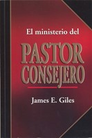 El Ministerio del Pastor Consejero (Rústica) [Libro]