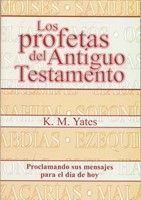 Los Profetas del Antiguo Testamento (Rústica) [Libro]