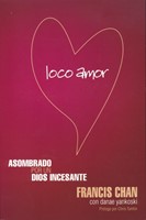 Loco Amor (Rústica) [Libro]