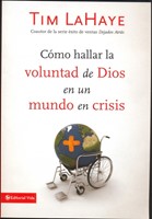 Cómo Hallar la Voluntad de Dios en un Mundo en Crisis