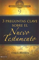 3 Preguntas Claves Sobre el Nuevo Testamento (Rústica) [Libro]