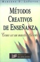 METODOS CREATIVOS DE ENSEÑANZA (Rústica) [Libro]