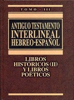 Antiguo Testamento Interlineal Hebreo-Español Tomo III (Tapa Dura) [Libro]