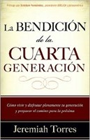 La Bendición De La Cuarta Generación [Libro]