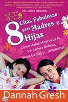 8 Citas Fabulosas para Madres e Hijas (Rustica) [Libro]