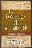 La Confesión de Fe de Westminster (Rústica) [Libro]