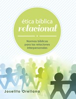 Ética Bíblica Relacional (Rústica) [Libro]
