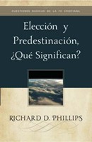 Elección y Predestinación, ¿Qué Significan? (Rústica) [Mini Libro]