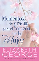 Momentos de Gracia para el Corazón de la Mujer (Rústica) [Libro]