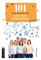 101 ideas creativas para grupos pequeños