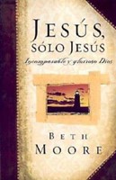 Jesús, solo Jesús (Rústica) [Libro]