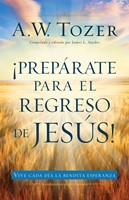 Prepárate para el regreso de Jesús (Tapa rústica suave) [Libro]