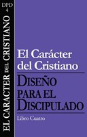 El Carácter del Cristiano 4 (Rustica) [Libro]