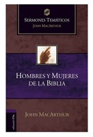 Sermones Temáticos sobre Hombres y Mujeres de la Biblia