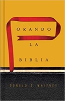 Orando la Biblia (Tapa Dura) [Libro]